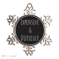 Cute Expensive & Difficult Ornament thumb 0