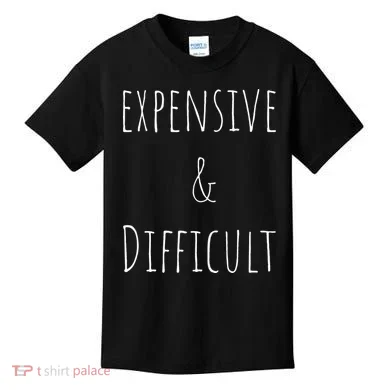 Cute Expensive & Difficult Kids T-Shirt