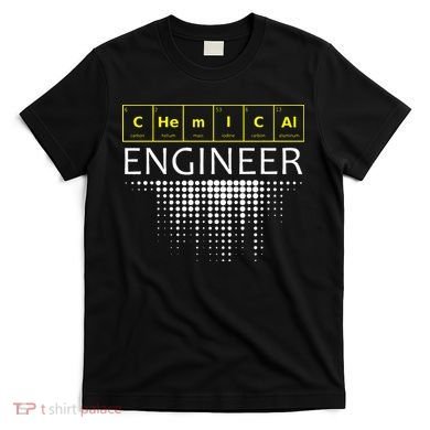 Chemical Engineer Engineering Gifts T-Shirt