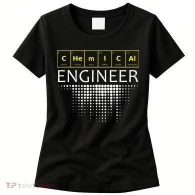 Chemical Engineer Engineering Gifts Women's T-Shirt
