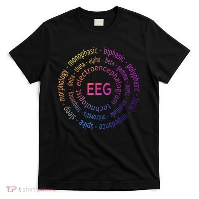 Colorful EEG - EEG Appreciation - EEG Pediatric Appreciation T-Shirt