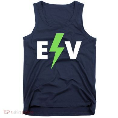 Cool EV Electric Vehicle, EV Life, Funny Electric Vehicle Tank Top