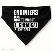 Chemical Engineer Funny Engineers From Best To Worst USA-Made Doggie Bandana thumb 0