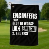 Chemical Engineer Funny Engineers From Best To Worst Golf Towel thumb 1