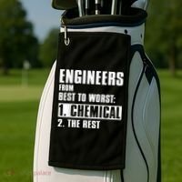 Chemical Engineer Funny Engineers From Best To Worst Golf Towel thumb 2
