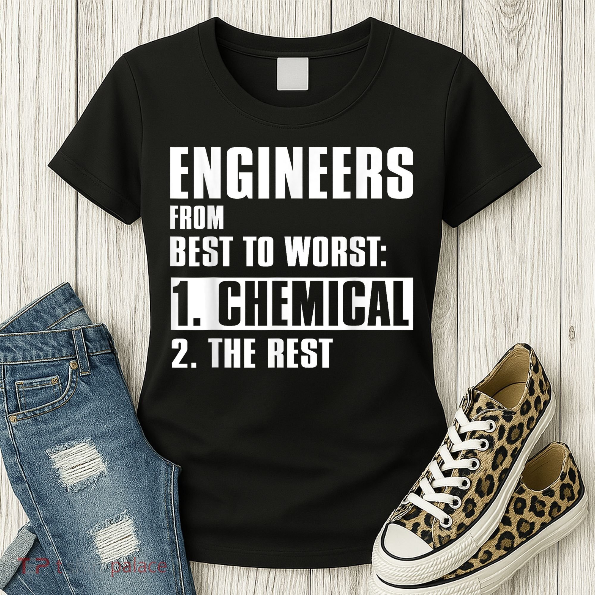 Chemical Engineer Funny Engineers From Best To Worst Women's T-Shirt