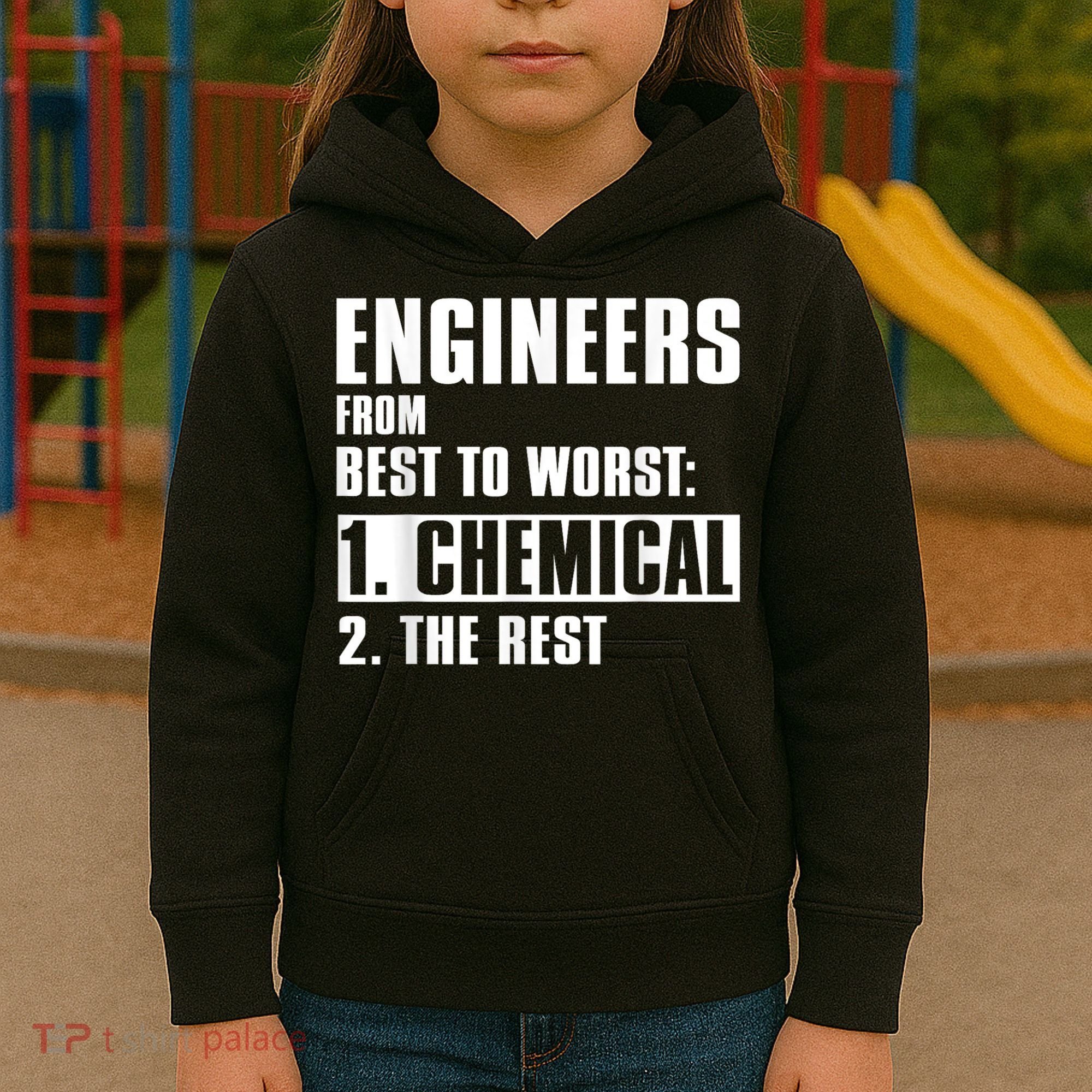 Chemical Engineer Funny Engineers From Best To Worst Kids Hoodie