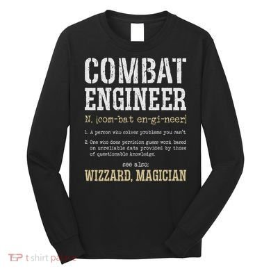 Combat Engineer Funny Engineering Dictionary Term Definition Long Sleeve Shirt