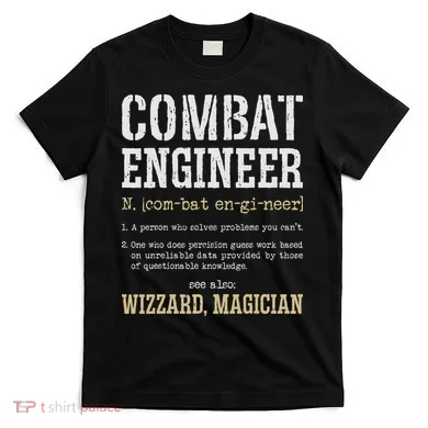 Combat Engineer Funny Engineering Dictionary Term Definition T-Shirt