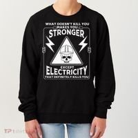 Cool Electrician Gift Funny Electricity Kill You Lineman Women's Sweatshirt thumb 0
