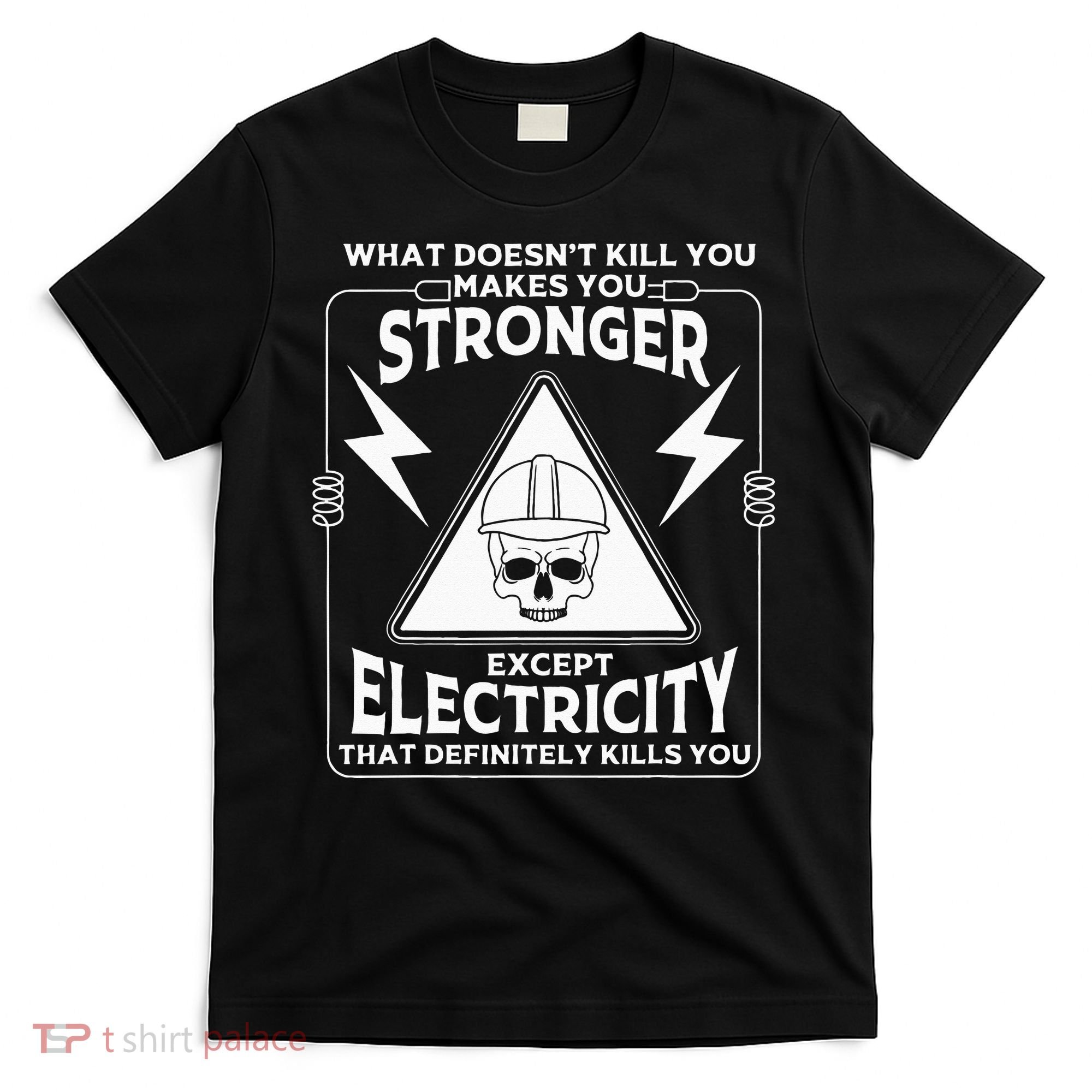 Cool Electrician Gift Funny Electricity Kill You Lineman T-Shirt