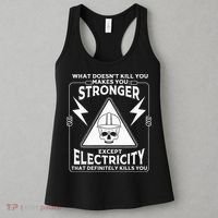 Cool Electrician Gift Funny Electricity Kill You Lineman Women's Tank Top thumb 3