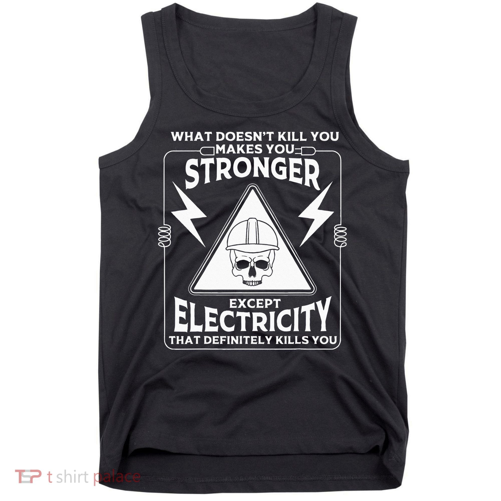 Cool Electrician Gift Funny Electricity Kill You Lineman Tank Top