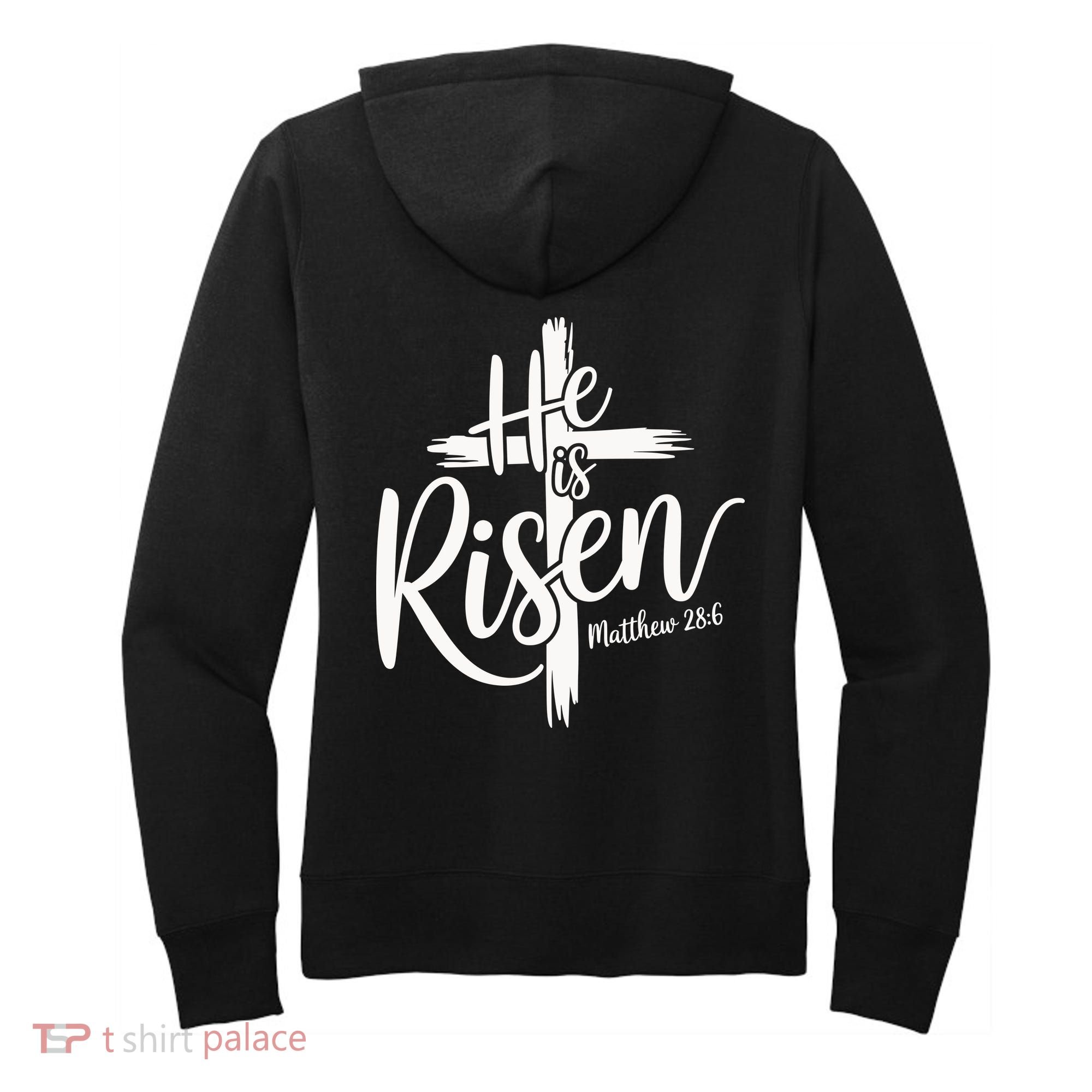 Celebrate Easter He Is Risen Matthew 28:6 Front And Back Women's Hoodie