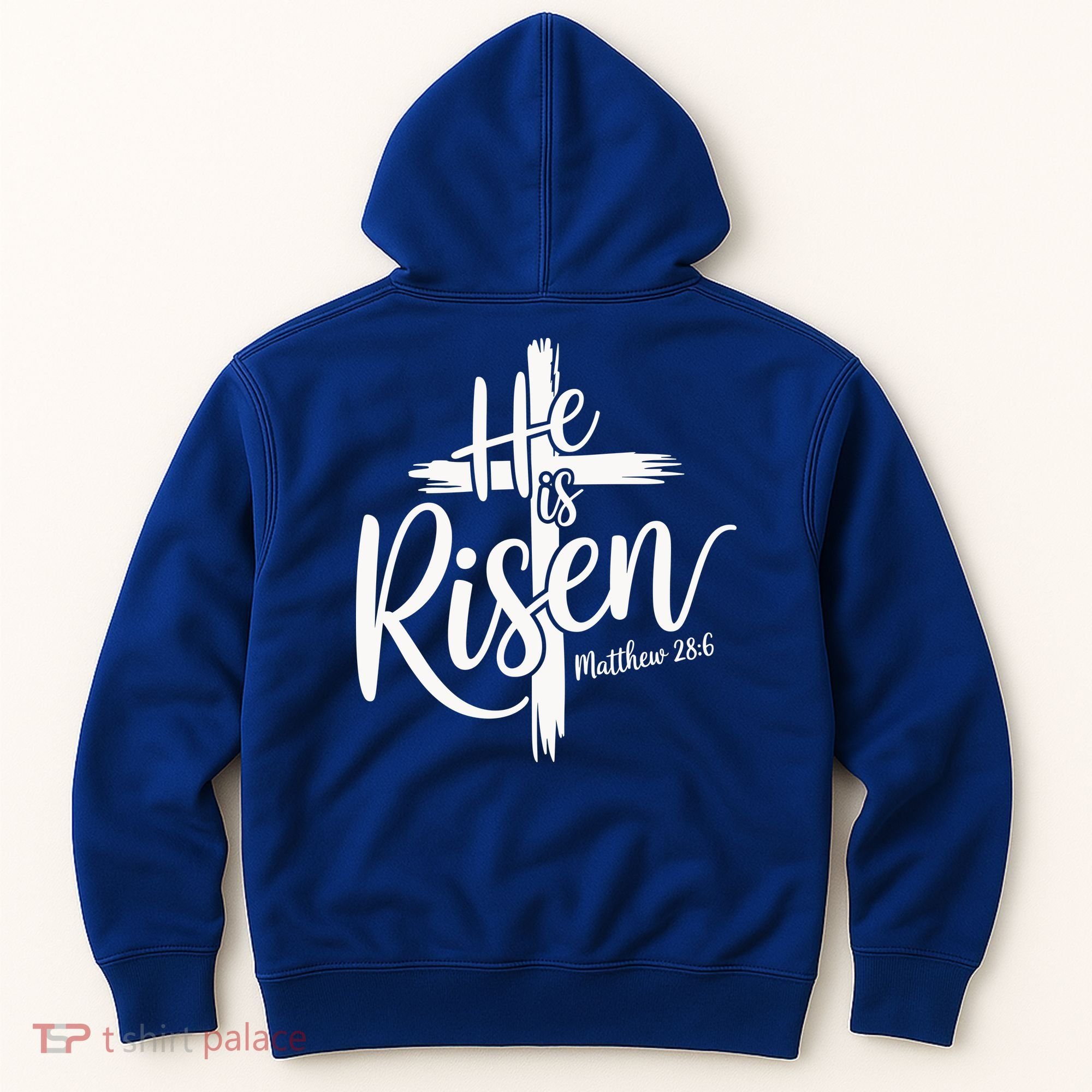 Celebrate Easter He Is Risen Matthew 28:6 Front And Back Hoodie