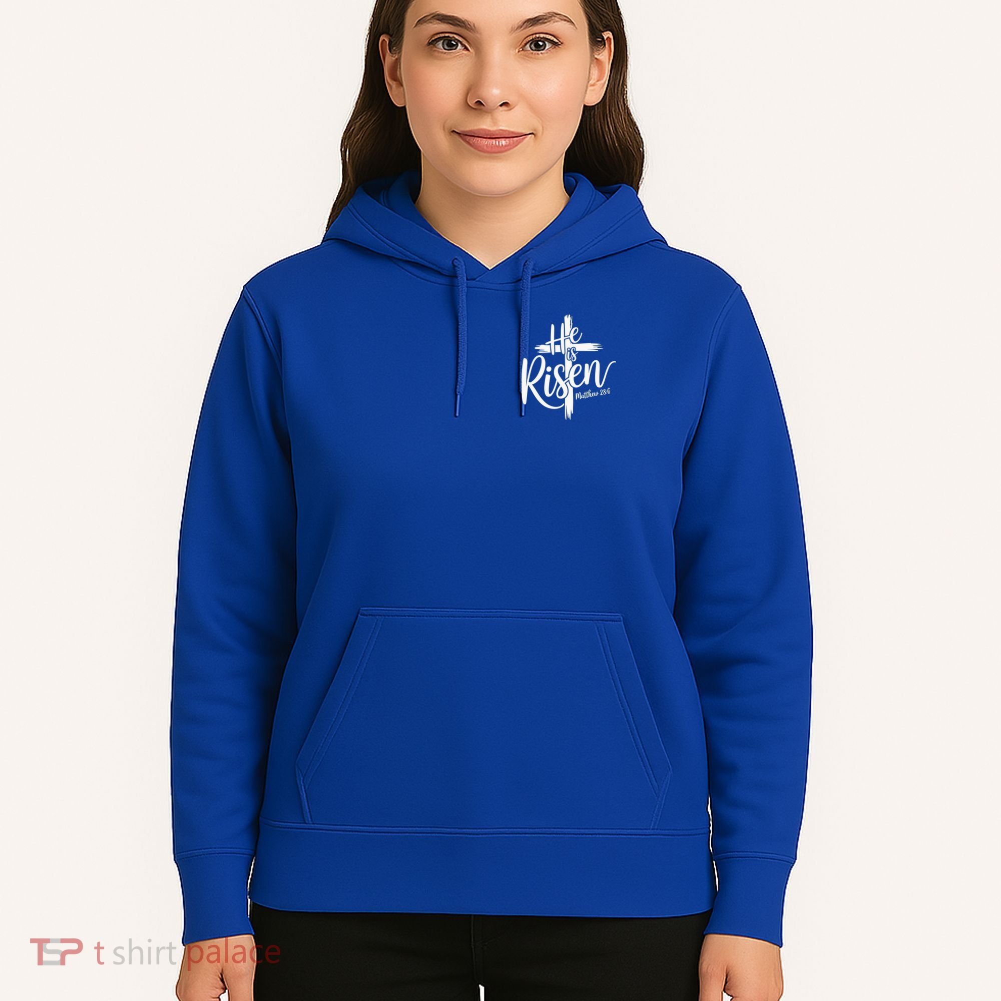 Celebrate Easter He Is Risen Matthew 28:6 Front And Back Hoodie