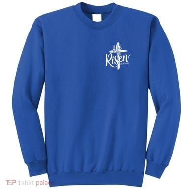 Celebrate Easter He Is Risen Matthew 28:6 Front And Back Sweatshirt