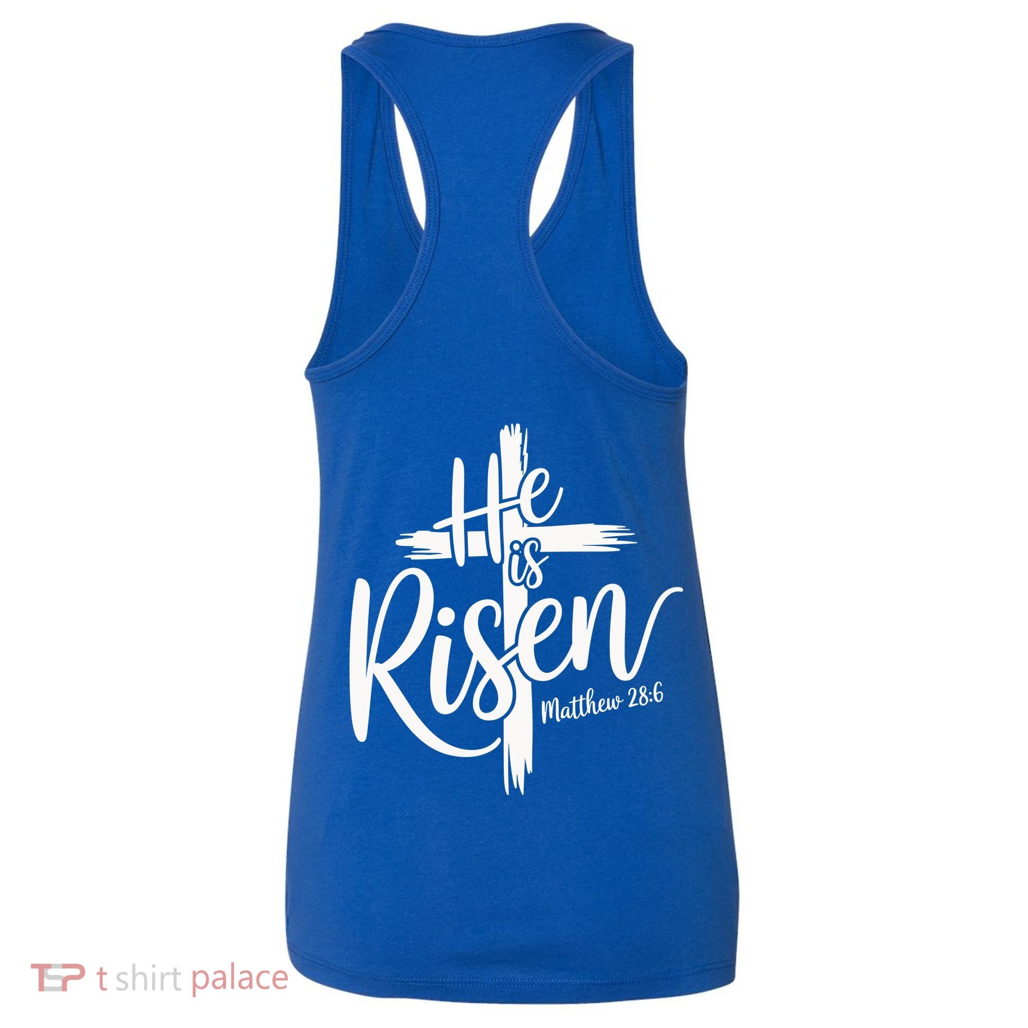 Celebrate Easter He Is Risen Matthew 28:6 Front And Back Women's Tank Top