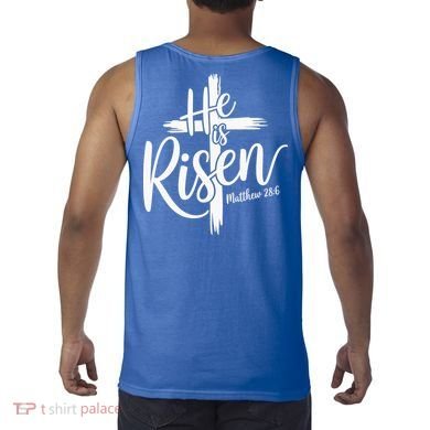 Celebrate Easter He Is Risen Matthew 28:6 Front And Back Tank Top back