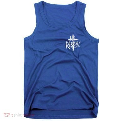 Celebrate Easter He Is Risen Matthew 28:6 Front And Back Tank Top