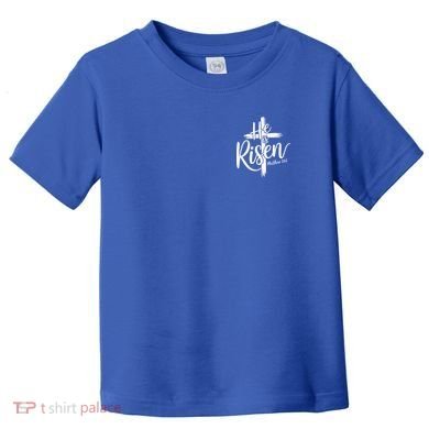 Celebrate Easter He Is Risen Matthew 28:6 Front And Back Toddler T-Shirt