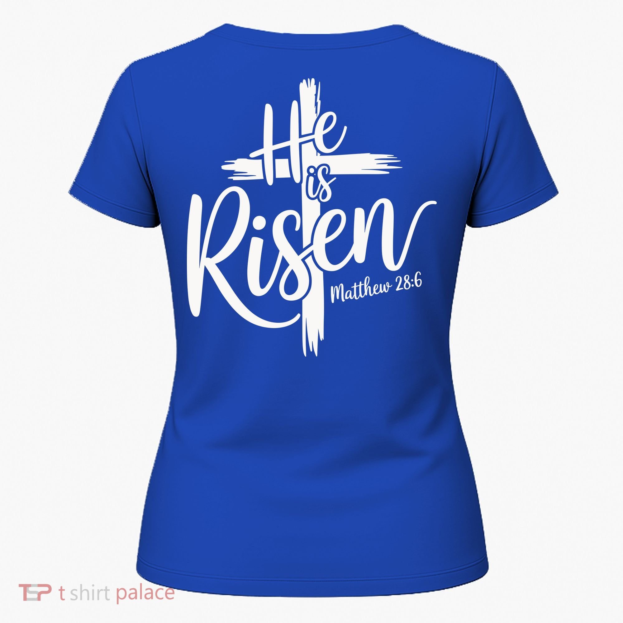 Celebrate Easter He Is Risen Matthew 28:6 Front And Back Women's T-Shirt