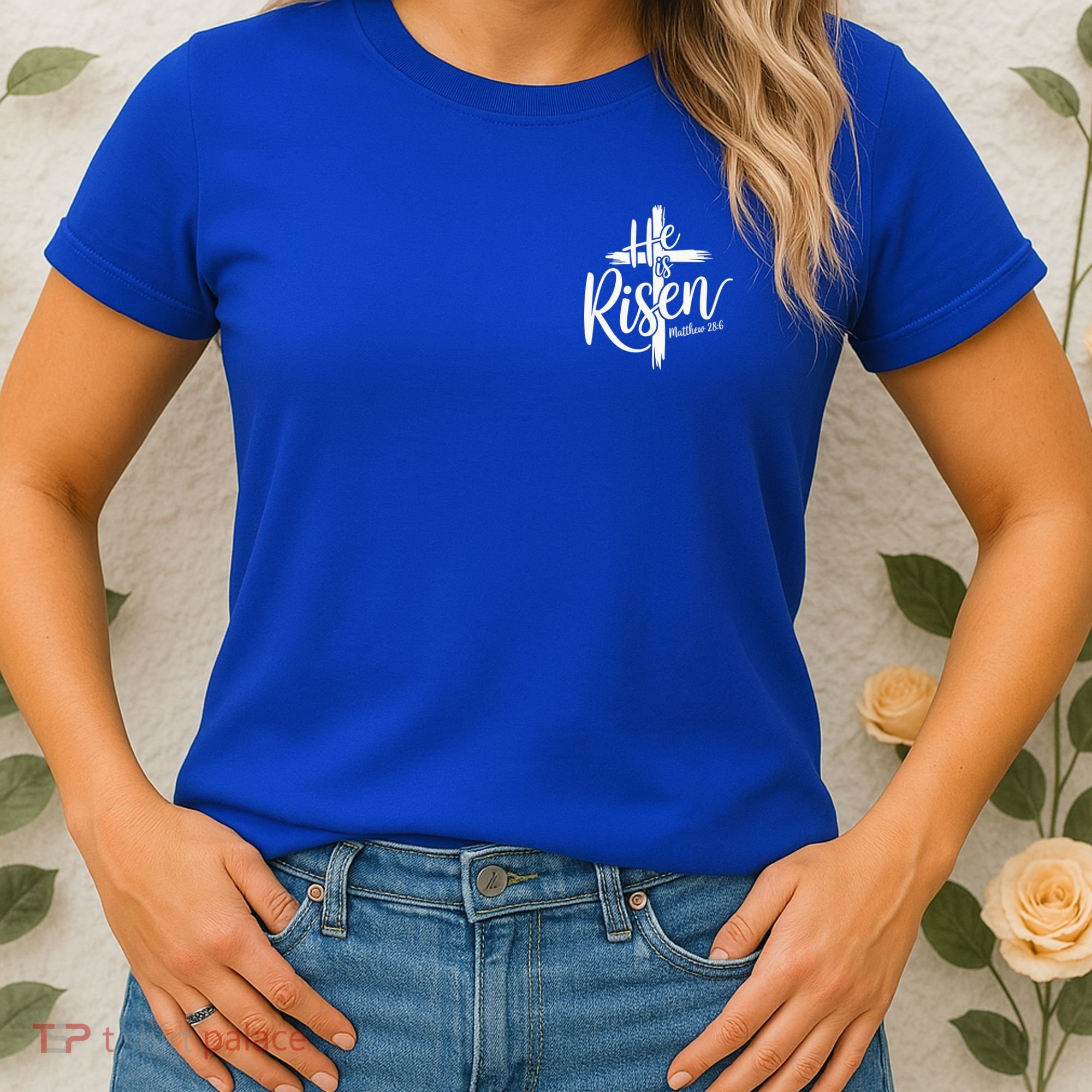 Celebrate Easter He Is Risen Matthew 28:6 Front And Back Women's T-Shirt