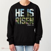 Celebrate Easter He Is Risen Matthew 18:6  Women's Sweatshirt thumb 0