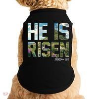 Celebrate Easter He Is Risen Matthew 18:6  Doggie Tank thumb 0