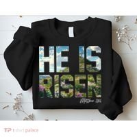 Celebrate Easter He Is Risen Matthew 18:6  Sweatshirt thumb 2