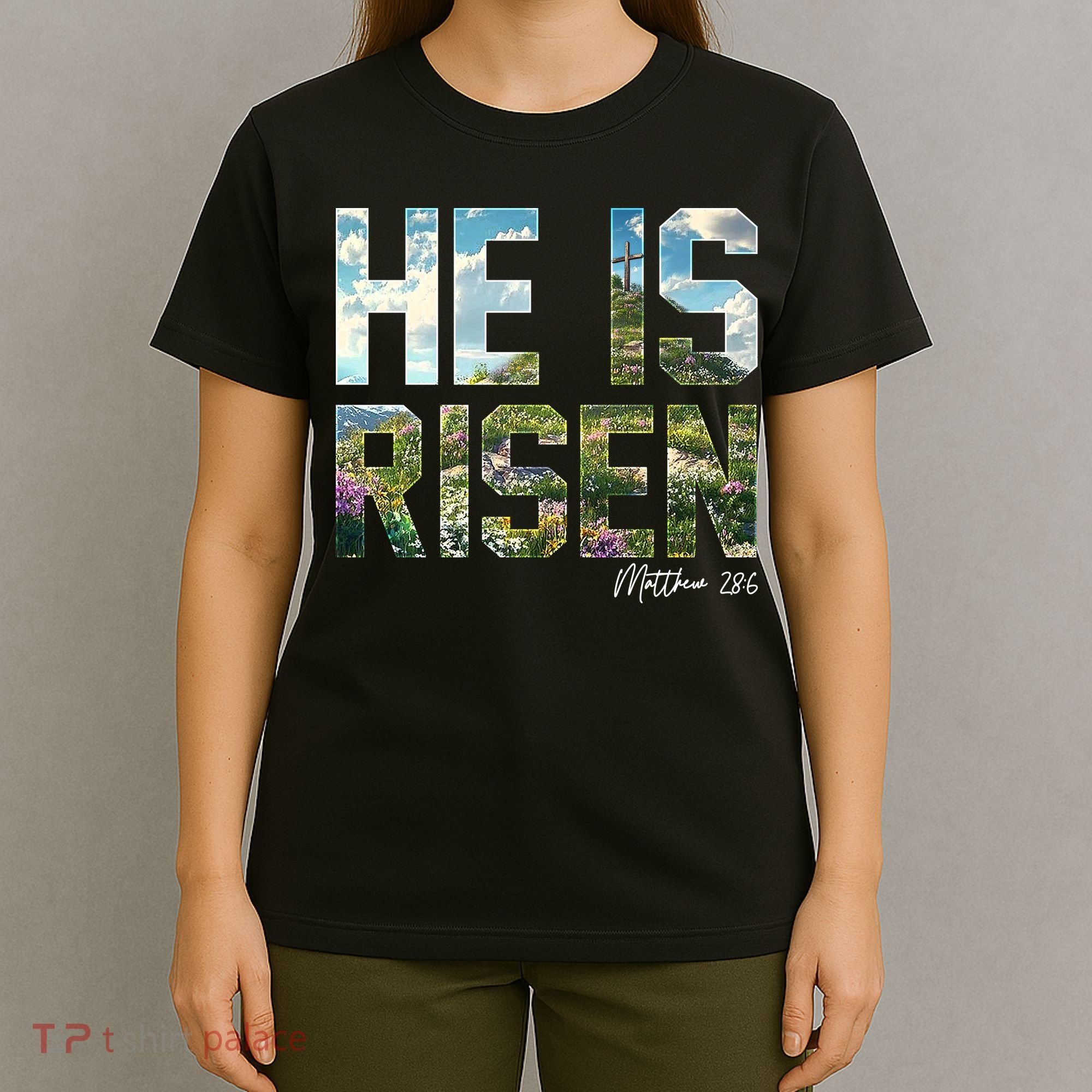 Celebrate Easter He Is Risen Matthew 18:6  T-Shirt