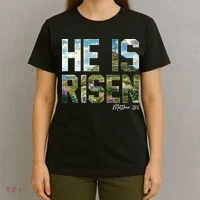 Celebrate Easter He Is Risen Matthew 18:6  T-Shirt thumb 4