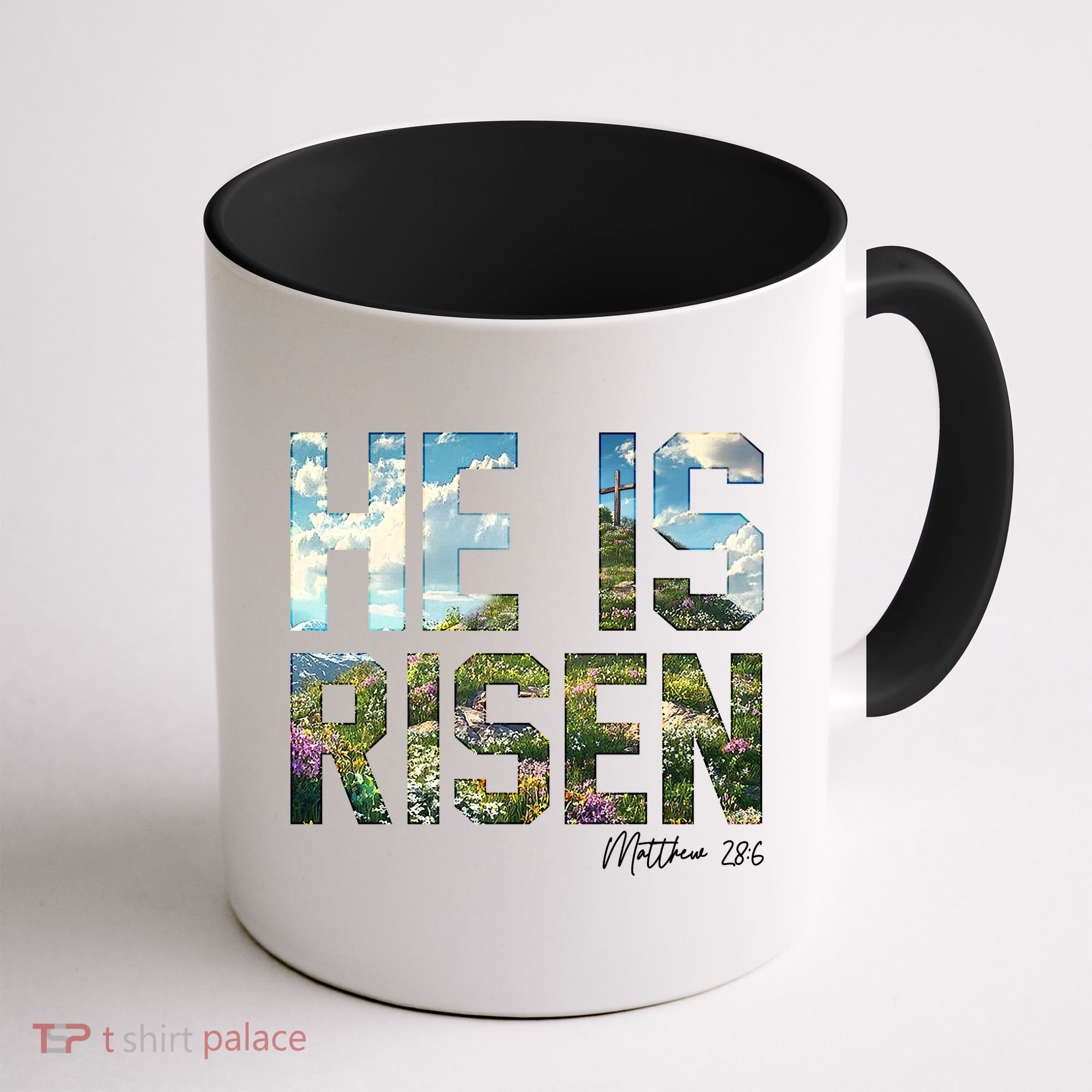 Celebrate Easter He Is Risen Matthew 18:6  Coffee Mug
