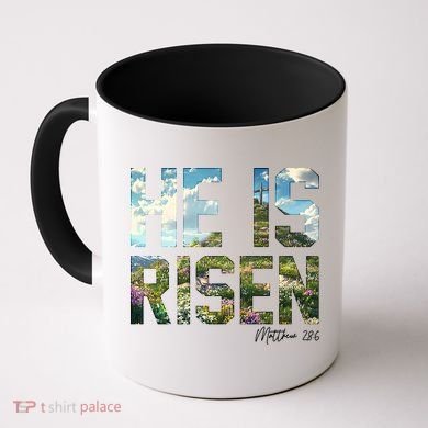 Celebrate Easter He Is Risen Matthew 18:6  Coffee Mug