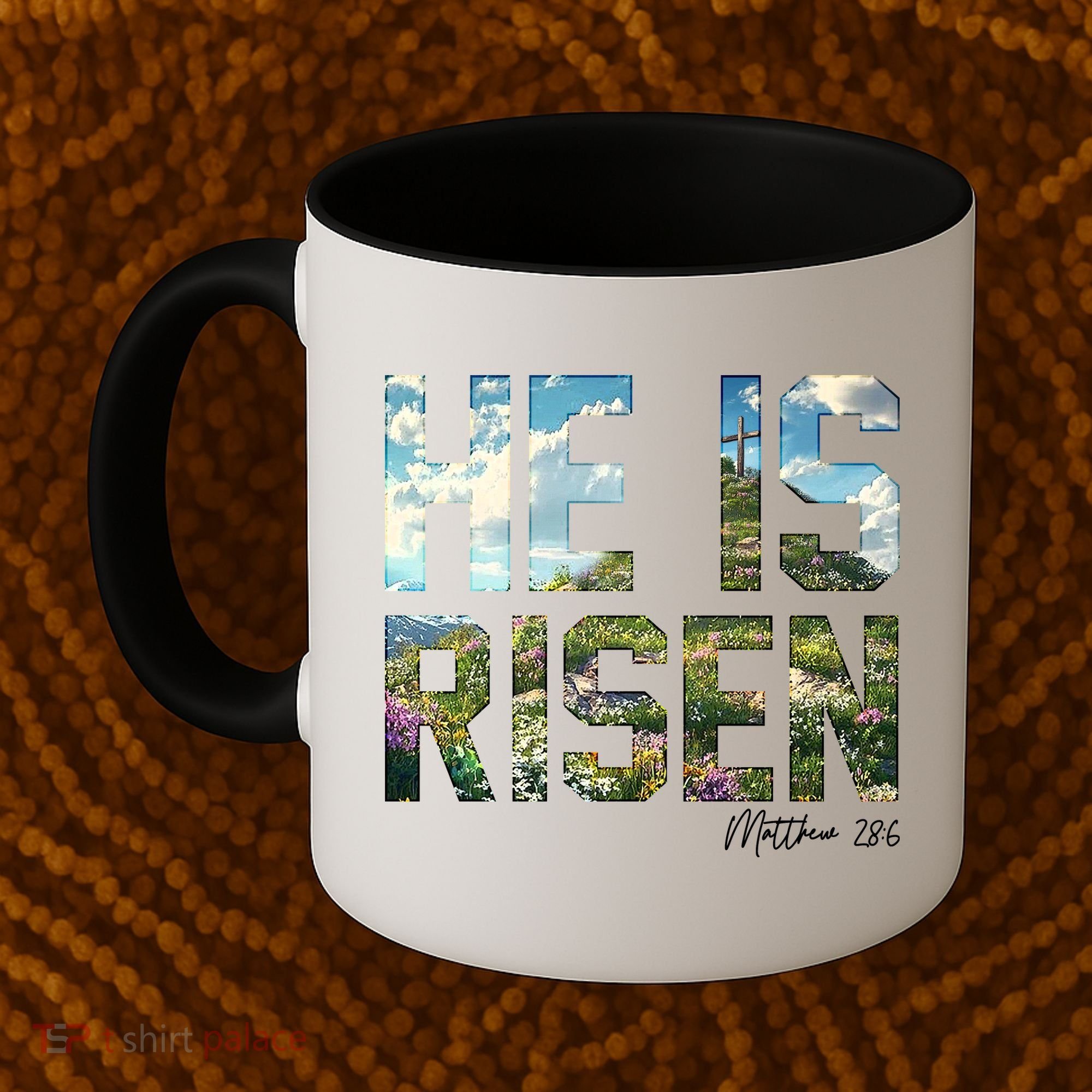 Celebrate Easter He Is Risen Matthew 18:6  Coffee Mug