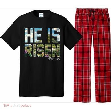 Celebrate Easter He Is Risen Matthew 18:6  Pajama Set