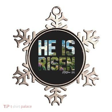 Celebrate Easter He Is Risen Matthew 18:6  Ornament