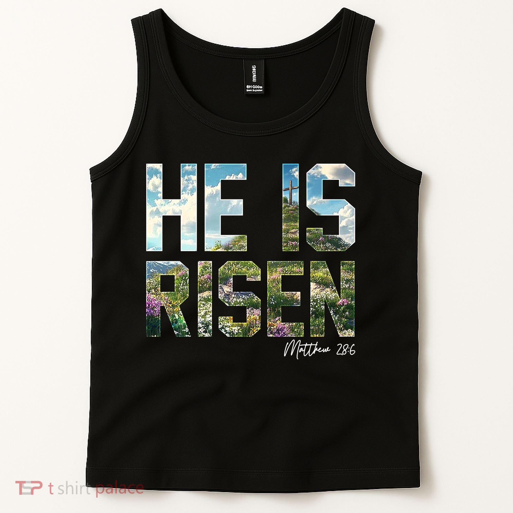 Celebrate Easter He Is Risen Matthew 18:6  Tank Top