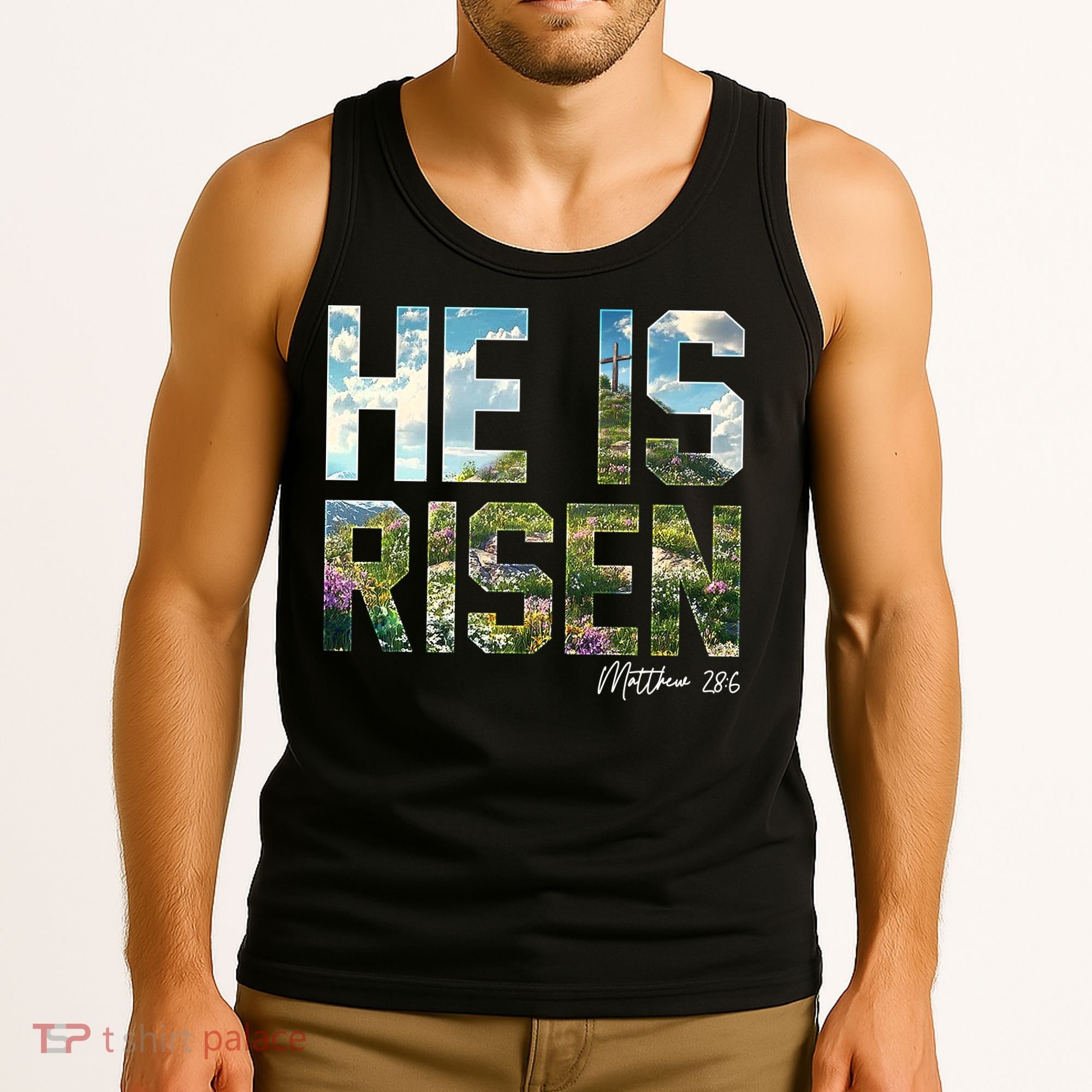 Celebrate Easter He Is Risen Matthew 18:6  Tank Top