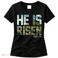 Celebrate Easter He Is Risen Matthew 18:6  Women's T-Shirt thumb 0