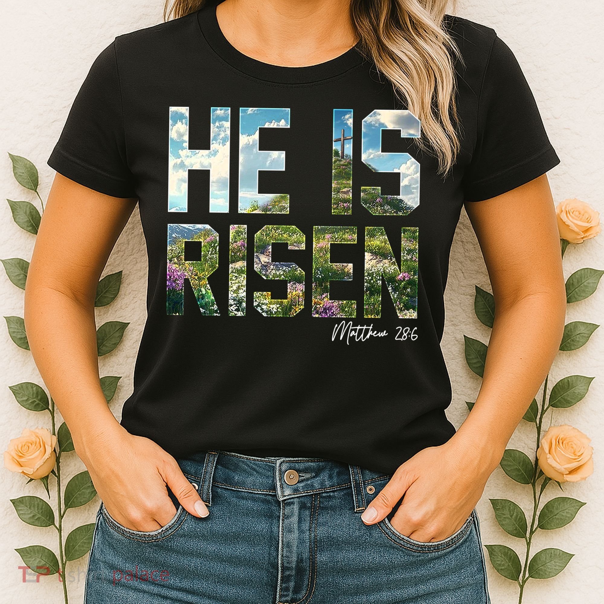 Celebrate Easter He Is Risen Matthew 18:6  Women's T-Shirt