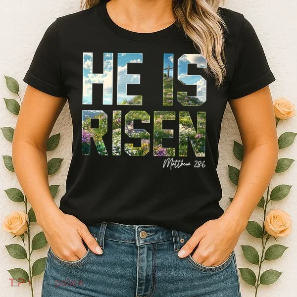Celebrate Easter He Is Risen Matthew 18:6  Women's T-Shirt