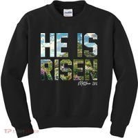 Celebrate Easter He Is Risen Matthew 18:6  Kids Sweatshirt thumb 0