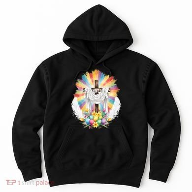 Celebrate Easter He Is Not Here He Is Risen Matthew 28:6 Hoodie