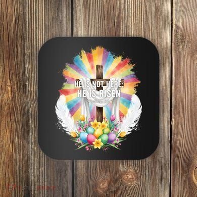 Celebrate Easter He Is Not Here He Is Risen Matthew 28:6 Coaster