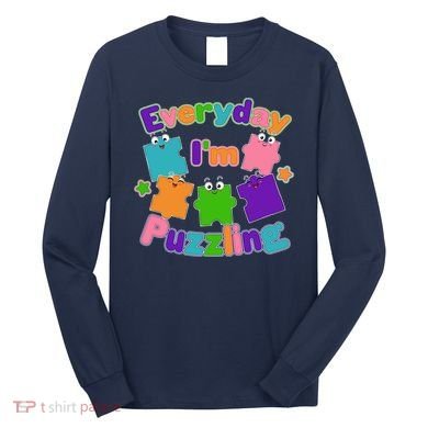 Cute Everyday I'm Puzzling Autism Awareness Long Sleeve Shirt