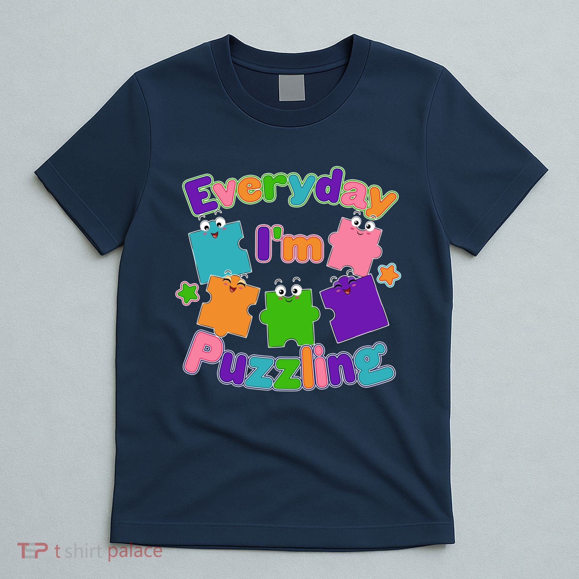 Cute Everyday I'm Puzzling Autism Awareness T-Shirt