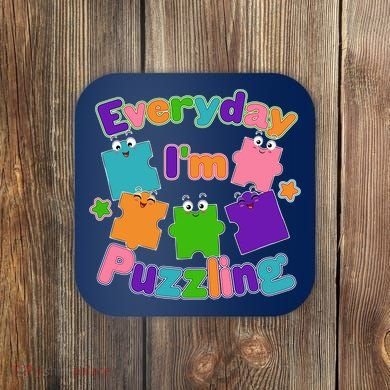 Cute Everyday I'm Puzzling Autism Awareness Coaster