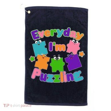 Cute Everyday I'm Puzzling Autism Awareness Golf Towel