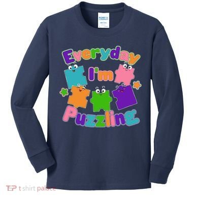 Cute Everyday I'm Puzzling Autism Awareness Kids Long Sleeve Shirt